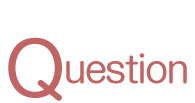 Question